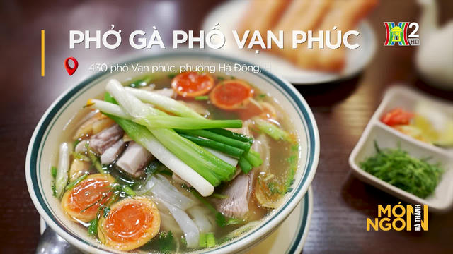 Cách chế biến cầu kỳ của món phở gà phố Vạn Phúc