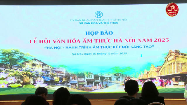 Lễ hội Văn hóa Ẩm thực Hà Nội 2025: Tôn vinh di sản, thúc đẩy công nghiệp văn hóa